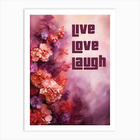 LIVE LOVE LAUGH Art Print