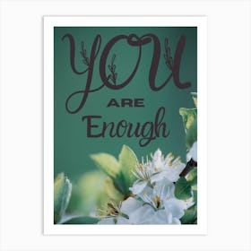 You Are Enough Art Print