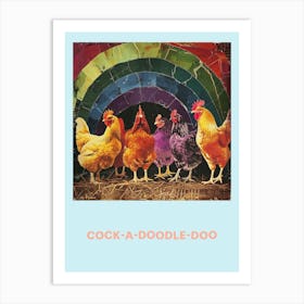 Cock A Doodle Doo Chicken Poster 1 Art Print