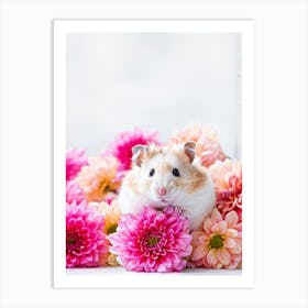 Hamster Nestled Among Pink Dahlias Surrounded By Bright Vibrant Colors Against A Neutral Toned Ba Art Print