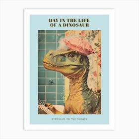 Dinosaur In The Shower With A Shower Cap Retro Collage 2 Poster Art Print
