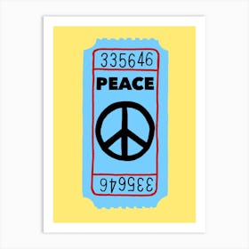 Peace Ticket Art Print