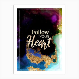 Follow Your Heart Prismatic Star Space Motivational Quote Art Print