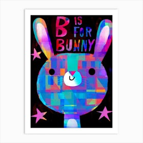 B Is For Bunny Art Print