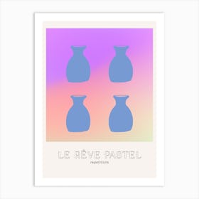 Le Reve Pastel Dream Vases Gradients Art Print