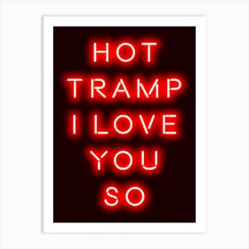 Hot Tramp Neon  Art Print
