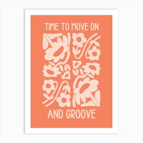 Time To Move On And Groove Art Print