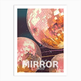 Im A Mirror Ball Art Print