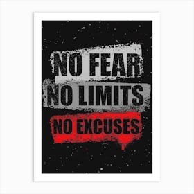 No Fear No Limits No Excuses Success Inspire Text Motivation Art Print