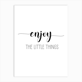 Enjoy The Little Things Motivational Wall Art Print