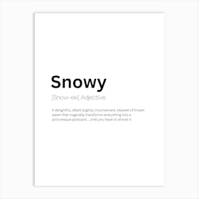 Snowy Definition Meaning Art Print