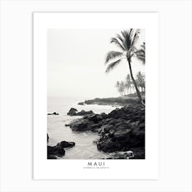 Poster Of Maui, Black And White Analogue Photograph 3 Art Print