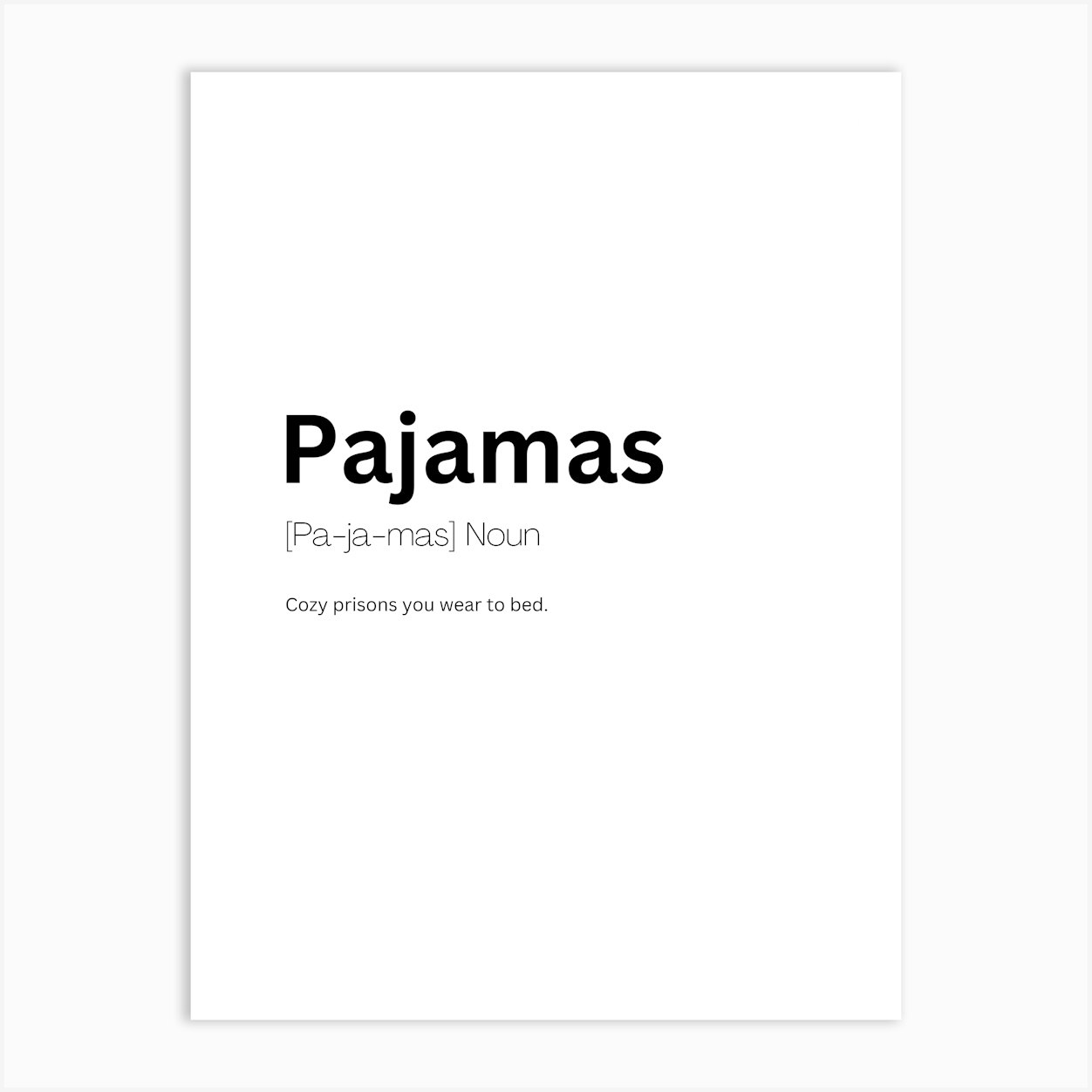 Pajamas Definition Meaning Art Print by Kaigozen