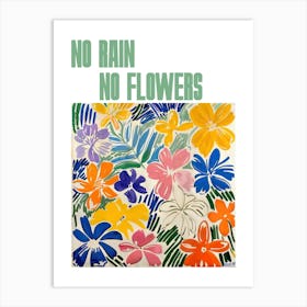 No Rain No Flowers Poster Summer Flowers Painting Matisse Style 3 Art Print