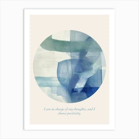 Affirmations I Am In Charge Of My Thoughts, And I Choose Positivity Art Print