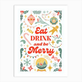 Eat, Drink And Be Merry Art Print