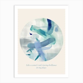 Affirmations Like A Comet S Tail, Leaving Brilliance In My Plays Blue Abstract Art Print