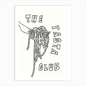 The Pasta Club - Black & White Art Print