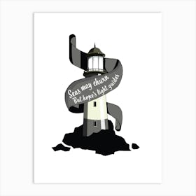 Seas may churn, but hope's light guides lighthouse inspiring quote Art Print