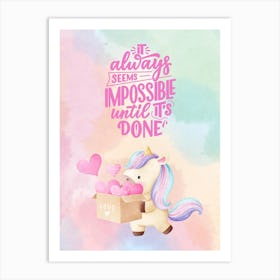 It'S Impossible Until It'S Done Art Print