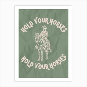 Hold Your Horses 2 Art Print