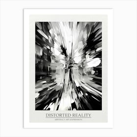 Distorted Reality Abstract Black And White 4 Poster Art Print