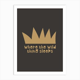 Where The Wild Thing Sleeps Dark Art Print