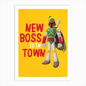 New Boss Is In Town Art Print