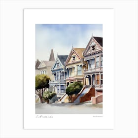 The Painted Ladies, San Francisco 2 Watercolour Travel Poster Art Print