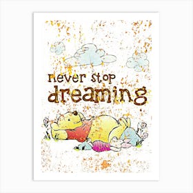 Never Stop Dreaming Art Print