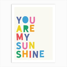 You Are My Art Print