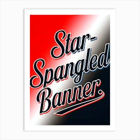 Star Spangled Banner 3 Art Print