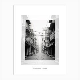 Poster Of Shanghai, China, Black And White Old Photo 4 Art Print