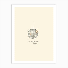 In My Disco Era Print Art Print