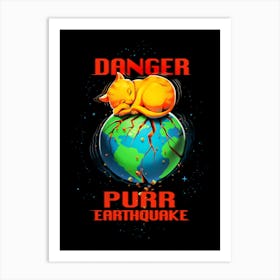 Purr Earthquake Art Print