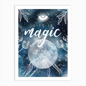 Life Is Magic - Mysterious Luna poster #2 Art Print