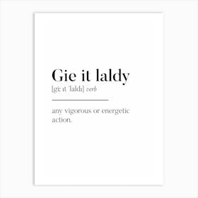 Gie It Laldy Scottish Slang Definition Scots Banter Art Print