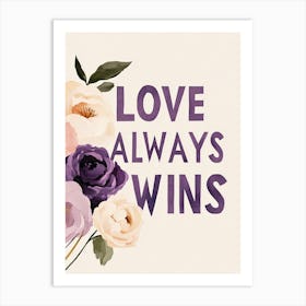 Love Always Wins Art Print