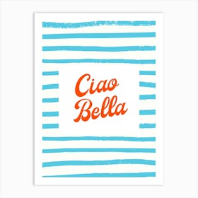 Ciao Bella 1 Art Print