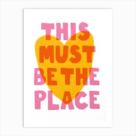 This Must Be The Place 5 Art Print