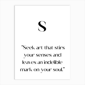 Seek That Stirs Your Senses And Leaves An Indelible Mark On Your Soul.Elegant painting, artistic print. Art Print