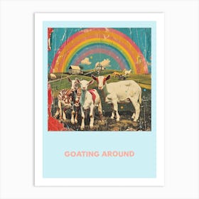 Goating Around Rainbow Goat Poster 4 Art Print