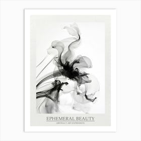Ephemeral Beauty Abstract Black And White 2 Poster Art Print