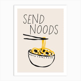 Send Noods Art Print