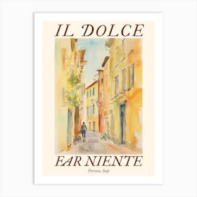 Il Dolce Far Niente Ferrara, Italy Watercolour Streets 1 Poster Art Print