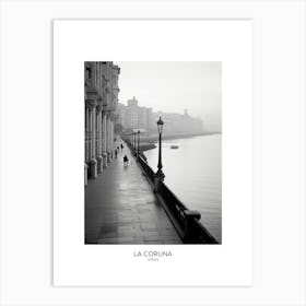 Poster Of La Coruna, Spain, Black And White Analogue Photography 1 Art Print