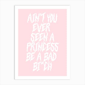 Bad Bi*ch Art Print