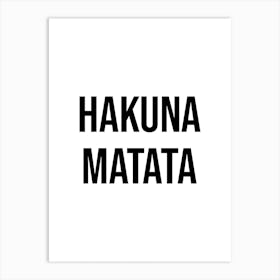 Hakuna Matata (White Tone) Art Print