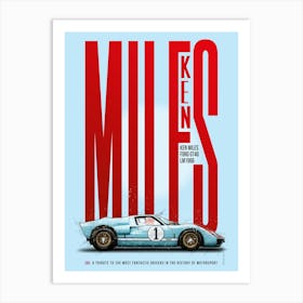 Ken Miles Tribute, Ford GT40 Art Print