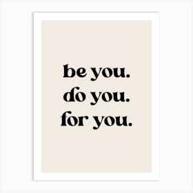 Inspirational Be You Do You For You Art Print